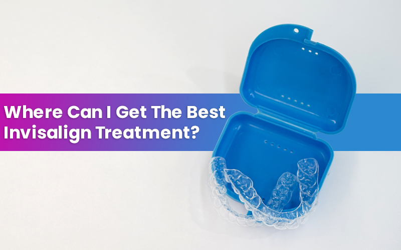 Best Invisalign Treatment