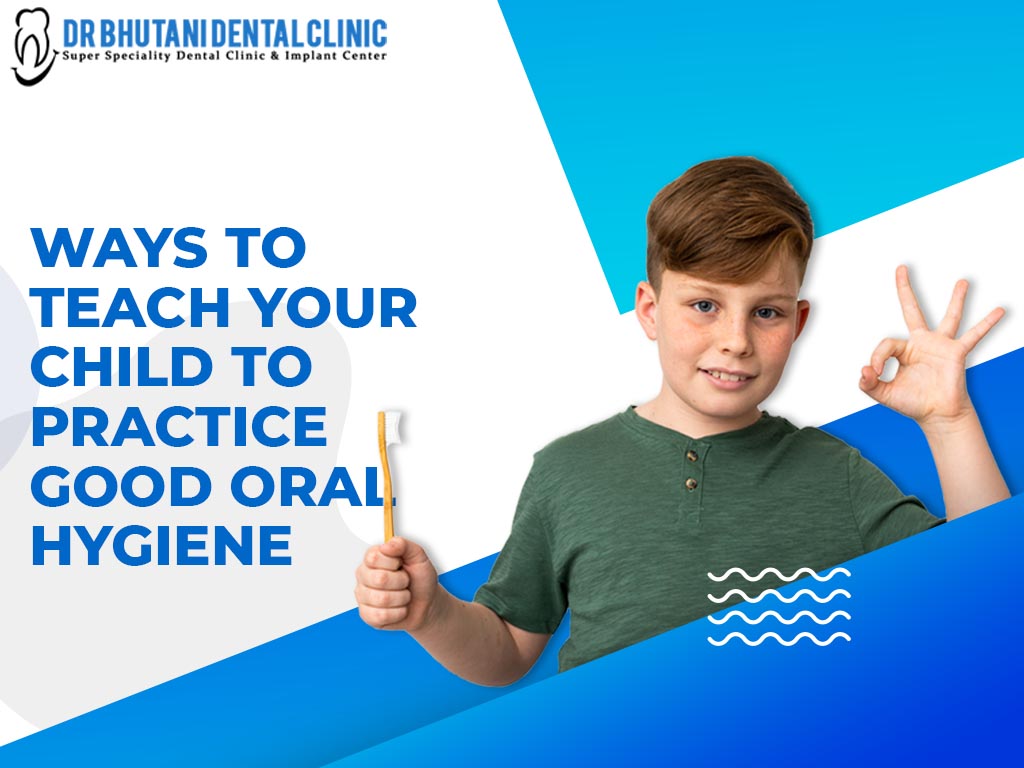 Teach Child to Practice Good Oral Hygiene